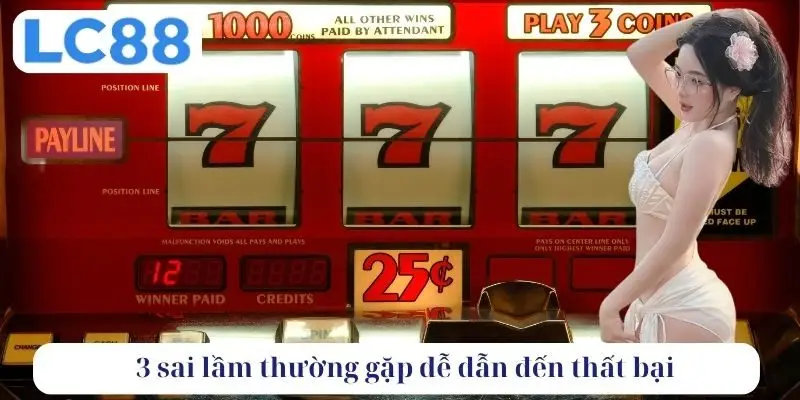 3 sai lầm thường gặp dễ dẫn đến thất bại